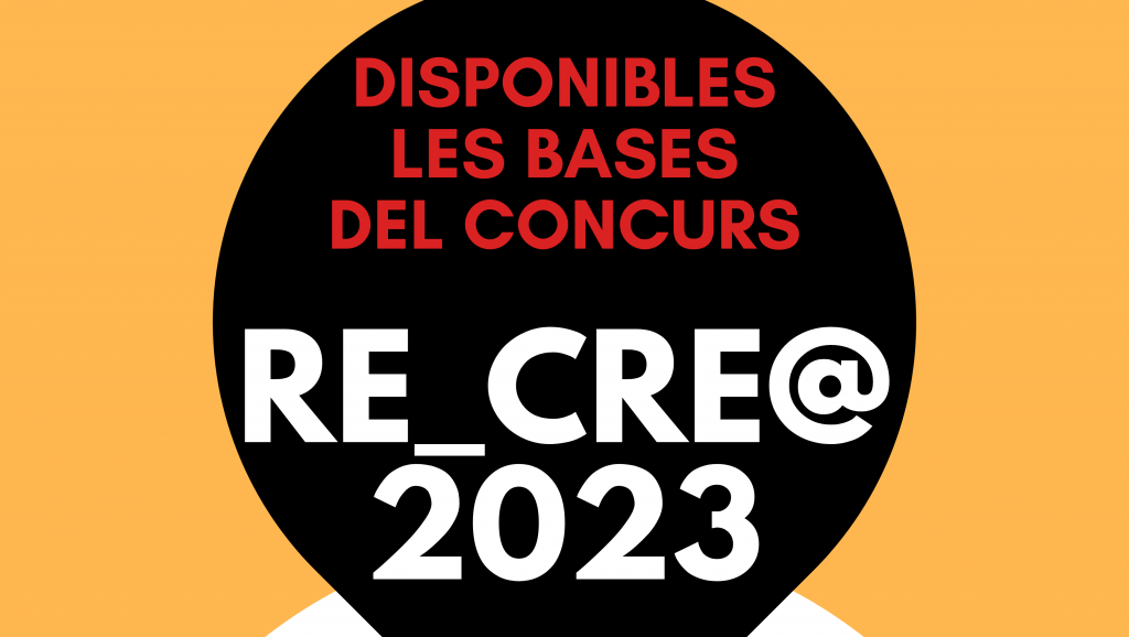 DISPONIBLES LES BASES DEL CONCURS RE_CREA@ 2023